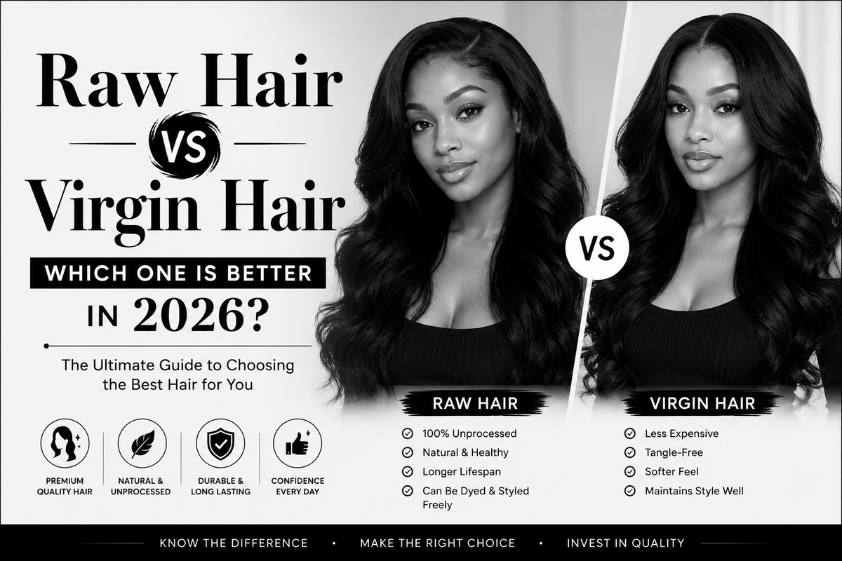Raw Hair vs Virgin Hair: Which One Is Better for Human Hair Wigs and Bundles in 2026?